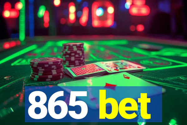 865 bet