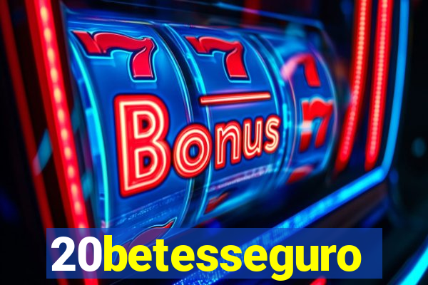 20betesseguro