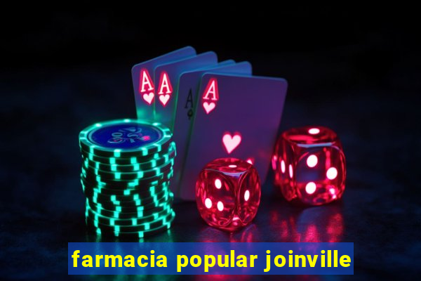 farmacia popular joinville