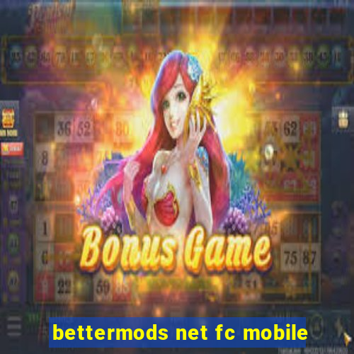 bettermods net fc mobile