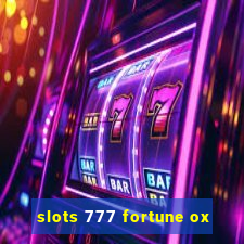 slots 777 fortune ox