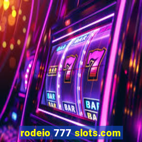 rodeio 777 slots.com