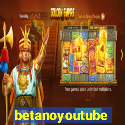 betanoyoutube