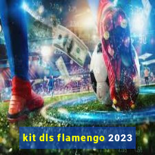 kit dls flamengo 2023