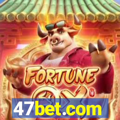 47bet.com