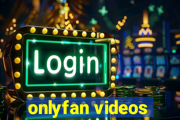 onlyfan videos