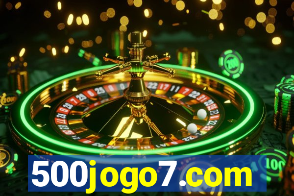 500jogo7.com