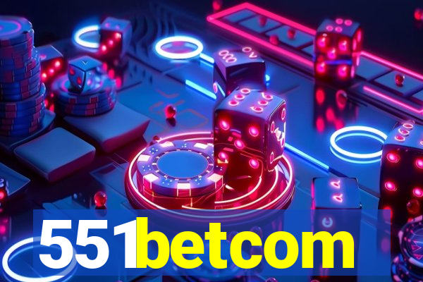 551betcom