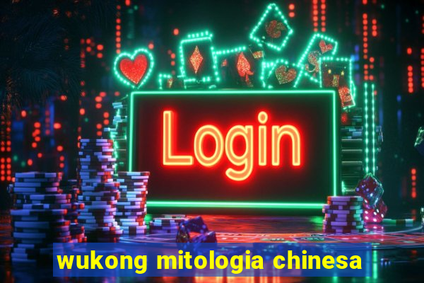 wukong mitologia chinesa