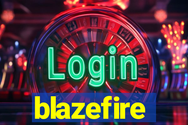 blazefire