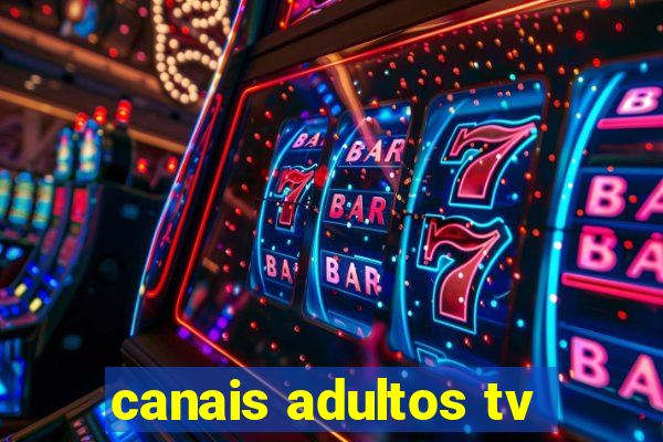 canais adultos tv