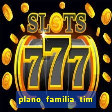 plano familia tim 3 chips