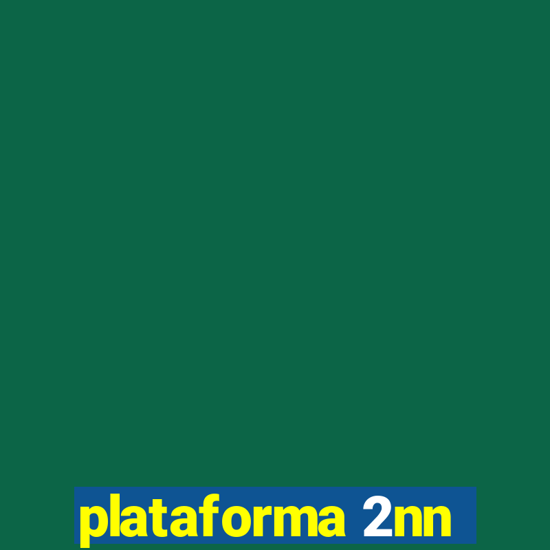 plataforma 2nn