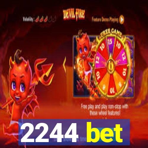 2244 bet