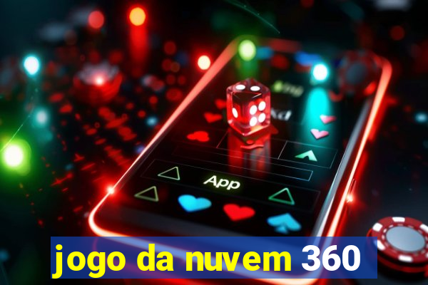 jogo da nuvem 360