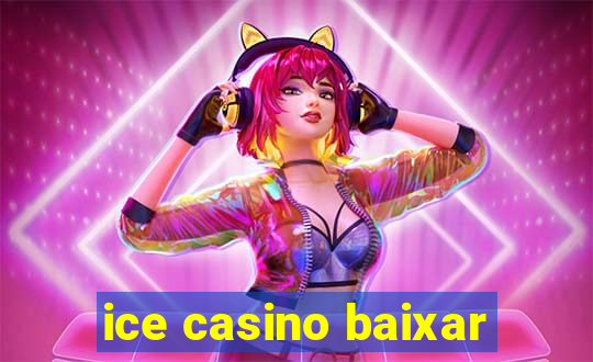 ice casino baixar