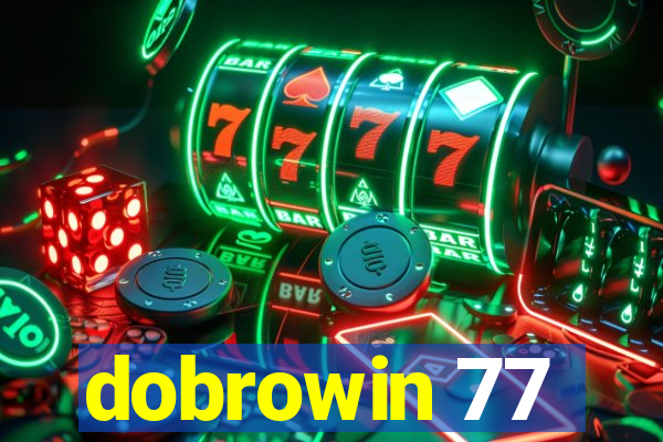 dobrowin 77