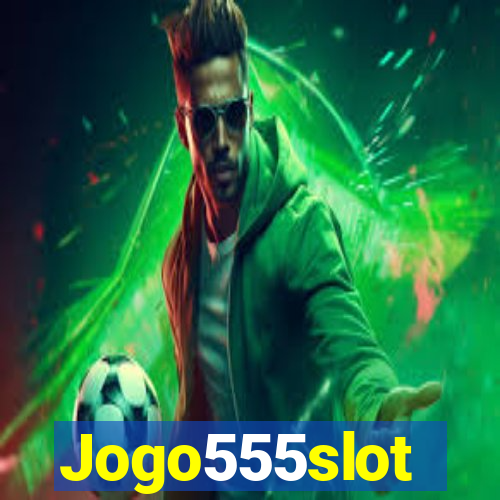 Jogo555slot