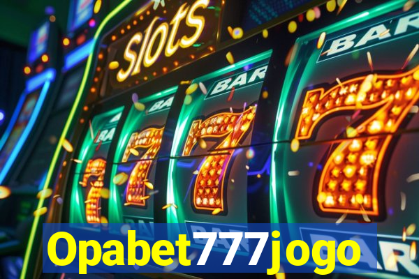 Opabet777jogo