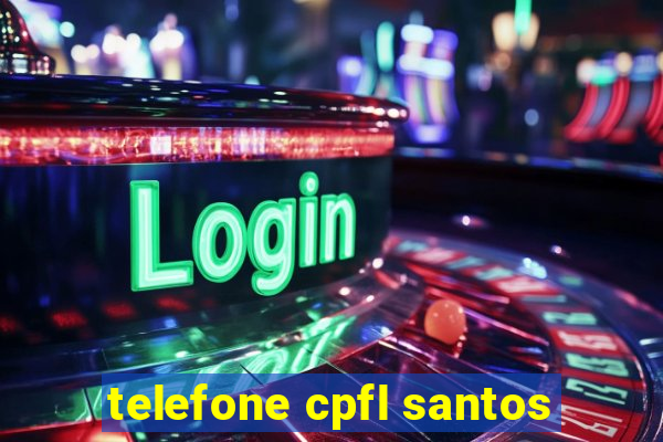 telefone cpfl santos