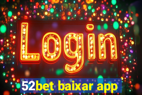 52bet baixar app