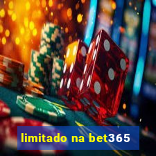 limitado na bet365