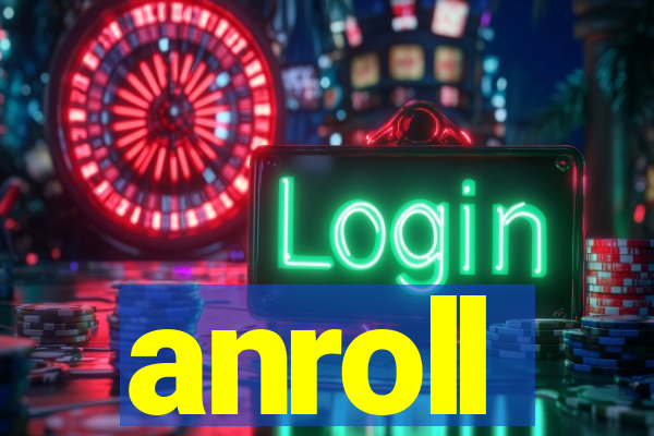 anroll