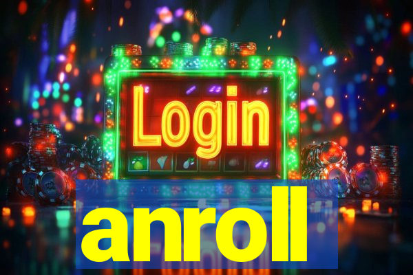 anroll