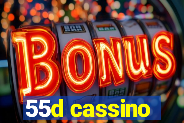 55d cassino