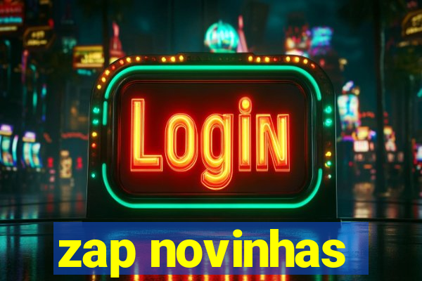 zap novinhas