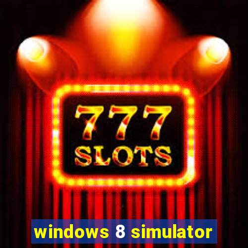 windows 8 simulator