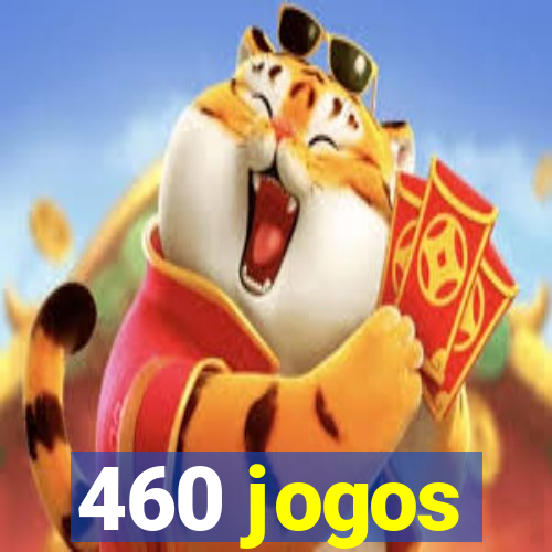 460 jogos