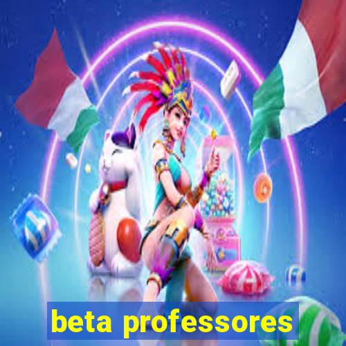 beta professores