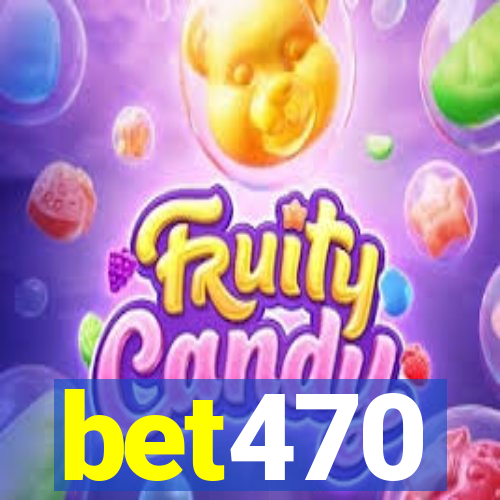 bet470