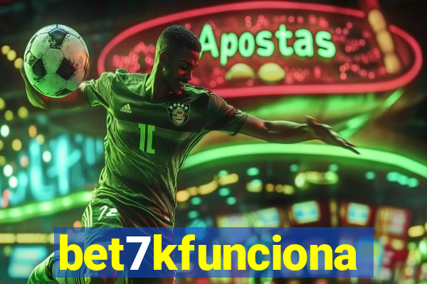 bet7kfunciona