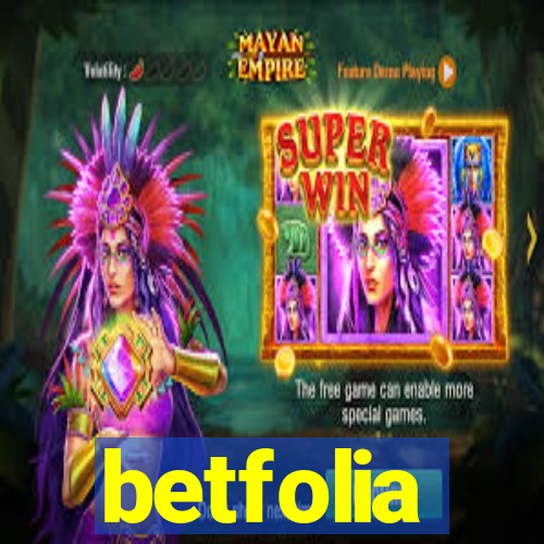 betfolia