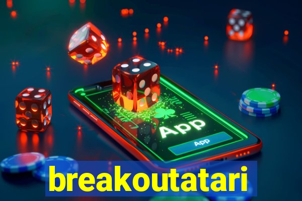 breakoutatari