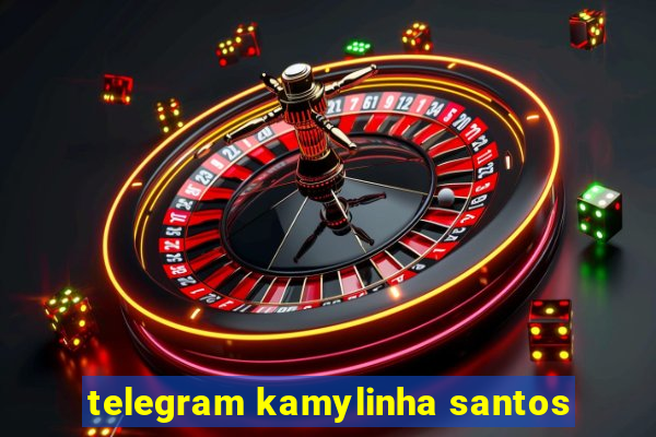 telegram kamylinha santos