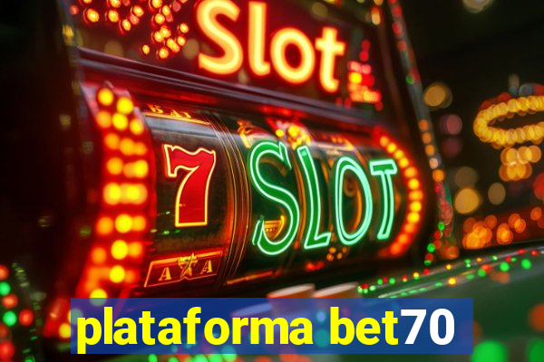 plataforma bet70