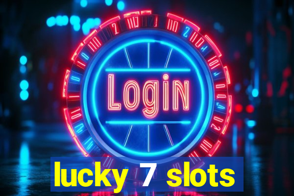 lucky 7 slots