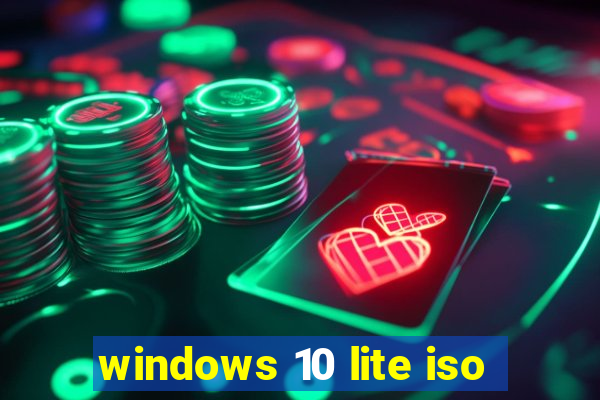 windows 10 lite iso