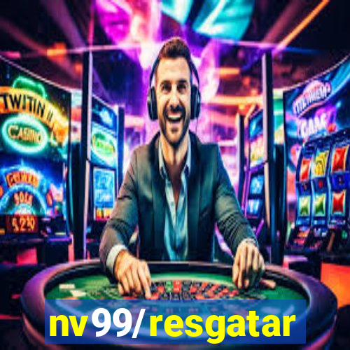 nv99/resgatar