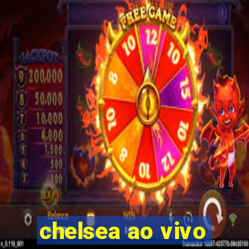 chelsea ao vivo