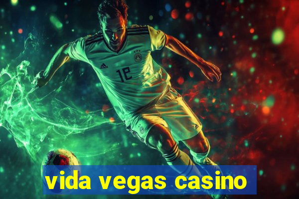 vida vegas casino