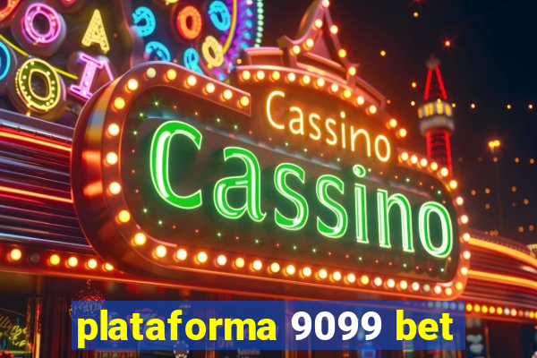 plataforma 9099 bet