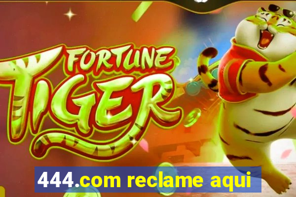 444.com reclame aqui