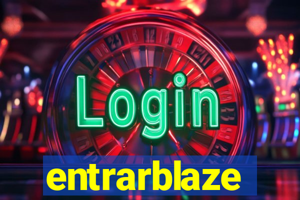 entrarblaze