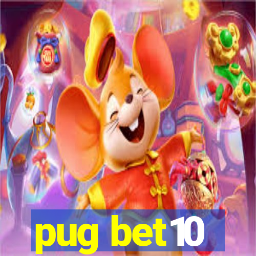 pug bet10