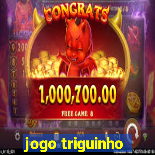 jogo triguinho