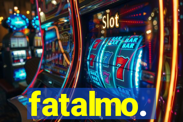 fatalmo.